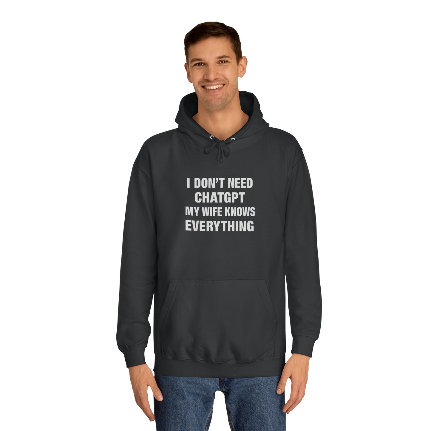 I dont need ChatGPT my wife knows everything Hoodie